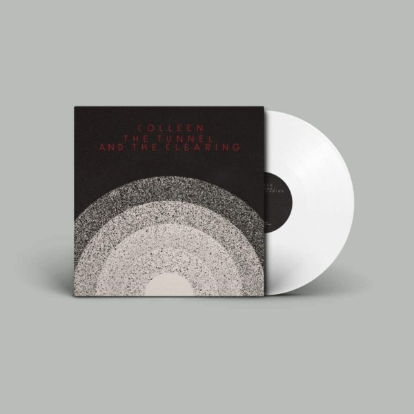 Colleen - The Tunnel And The Clearing