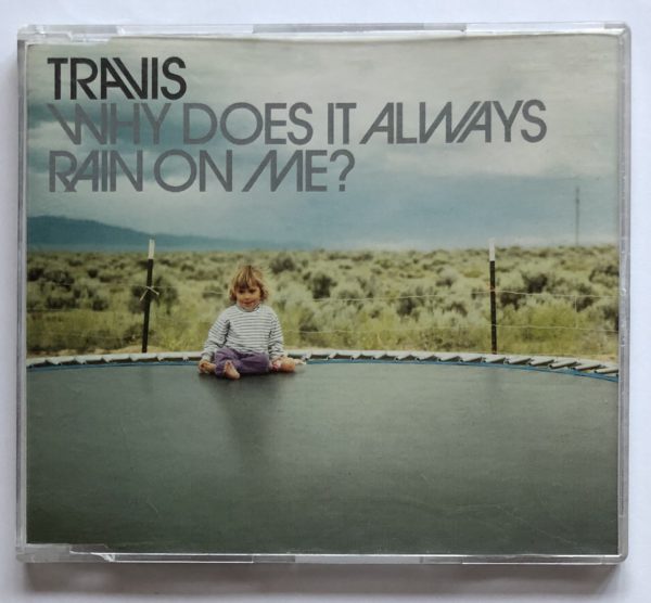 Travis - Why Does It Always Rain On Me?