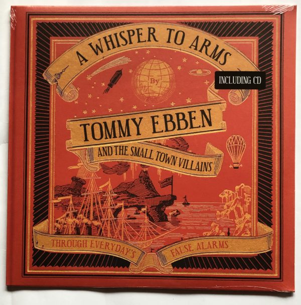 Tommy Ebben And The Small Town Villains - A Whisper To Arms
