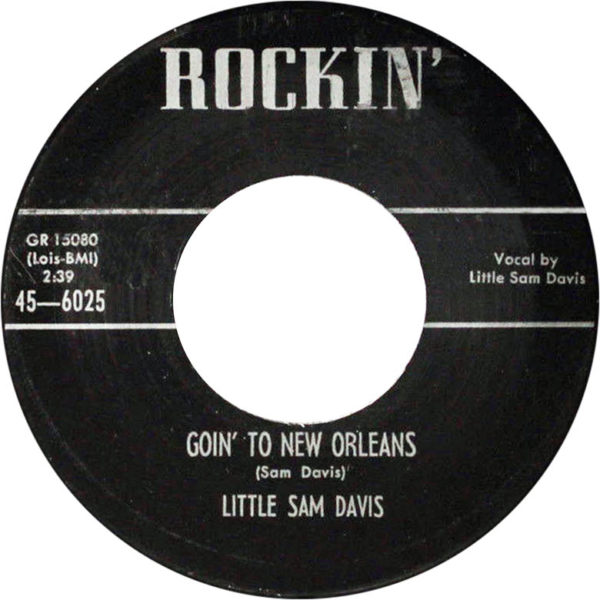 Little Sammy Davis - 1958 Blues / Goin’ Back To New Orleans