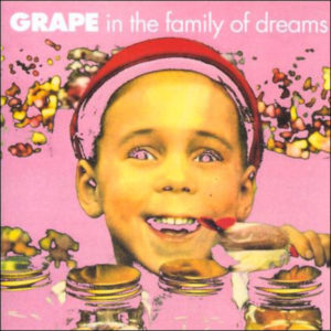Grape - In The Family Of Dreams