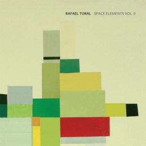 Rafael Toral - Space Elements Vol. II