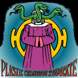 Plastic Crimewave Syndicate - Plastic Crimewave Syndicate