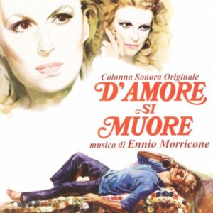 Ennio Morricone - D'Amore Si Muore (Colonna Sonora Originale)
