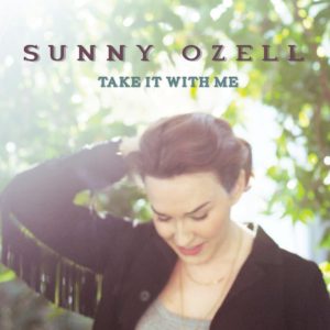 Sunny Ozell - Take It With Me