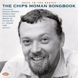 VARIOUS ARTISTS - Back To The Basics - The Chips Moman Songbook