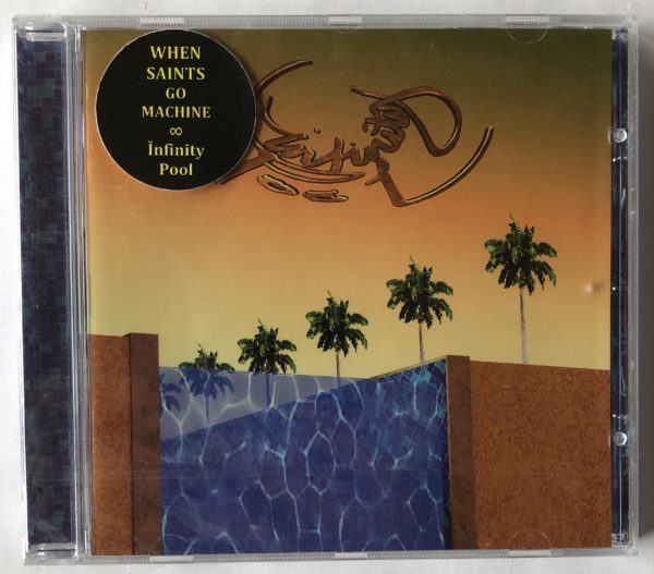 When Saints Go Machine - Infinity Pool
