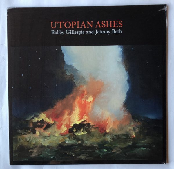 Bobby Gillespie And Jehnny Beth - Utopian Ashes
