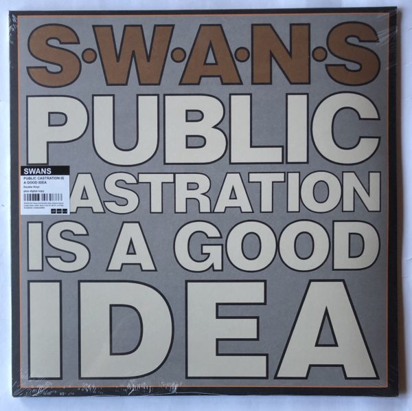 Swans - Public Castration Is A Good Idea
