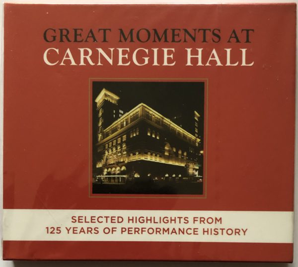 Various - Great Moments At Carnegie Hall. Selected Highlights From 125 Years Of Performance History