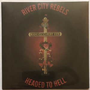 River City Rebels - Headed To Hell