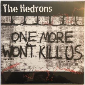 The Hedrons - One More Won't Kill Us