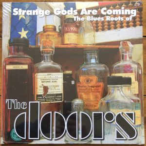 Various - Strange Gods Are Coming (The Blues Roots Of The Doors)